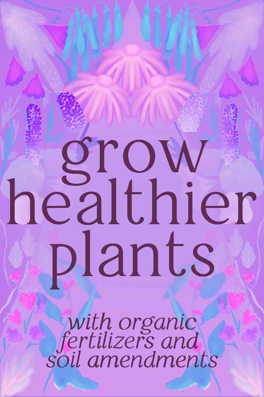 the best organic fertilizers for organic gardening (2024)